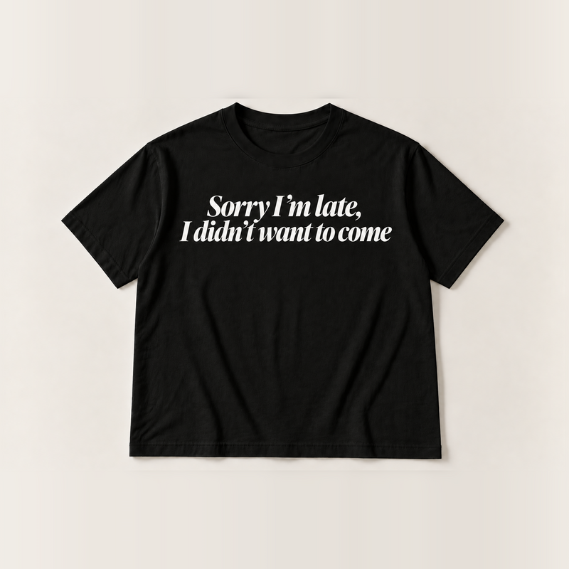 Sorry I’m late, I didn’t want to come